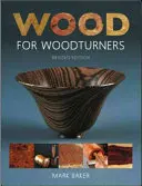Drevo pre sústružníkov (revidované vydanie) - Wood for Woodturners (Revised Edition)