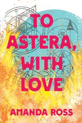 Astere, s láskou - To Astera, With Love