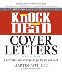 Knock 'em Dead Cover Letters: Motivačné listy a stratégie, ako získať prácu, po ktorej túžite - Knock 'em Dead Cover Letters: Cover Letters and Strategies to Get the Job You Want