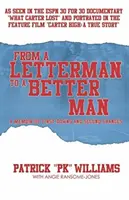 Od listonoša k lepšiemu človeku: Spomienky na prvé prehry a druhé šance - From a Letterman to a Better Man: A Memoir of First Downs and Second Chances