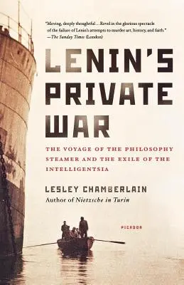 Leninova súkromná vojna: Plavba filozofického parníka a vyhnanstvo inteligencie - Lenin's Private War: The Voyage of the Philosophy Steamer and the Exile of the Intelligentsia