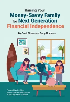 Výchova rodiny k finančnej nezávislosti ďalšej generácie - Raising Your Money-Savvy Family For Next Generation Financial Independence