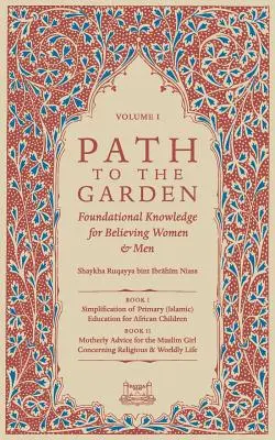 Cesta do záhrady: Základné vedomosti pre veriace ženy a mužov - Path To The Garden: Foundational Knowledge for Believing Women and Men