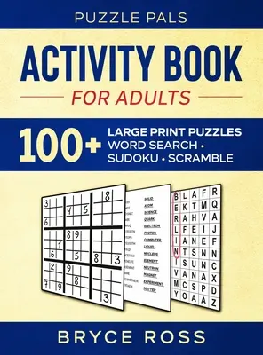 Kniha aktivít pre dospelých: Kniha: 100+ veľkých tlačených sudoku, hádanie slov a slovných hádaniek - Activity Book For Adults: 100+ Large Font Sudoku, Word Search, and Word Scramble Puzzles