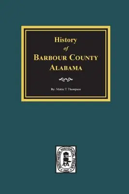 História okresu Barbour, Alabama - History of Barbour County, Alabama