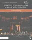 Nahrávanie orchestra a iných súborov klasickej hudby - Recording Orchestra and Other Classical Music Ensembles