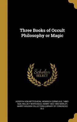 Tri knihy okultnej filozofie alebo mágie - Three Books of Occult Philosophy or Magic