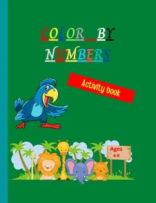 Color by numbers (Farba podľa čísel): Úžasná kniha na vyfarbovanie podľa čísel Unikátne a podrobné vymaľovánky s tematikou zvierat pre deti Vyfarbujte podľa čísel pre Ki - Color by numbers: Amazing Coloring Book by Numbers Unique and Detailed Animal Themed Coloring Pages for children Color by Numbers for Ki