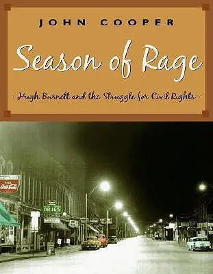 Sezóna hnevu: Hugh Burnett a boj za občianske práva - Season of Rage: Hugh Burnett and the Struggle for Civil Rights