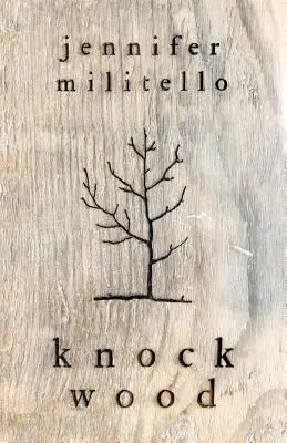 Knock Wood: Memoáre v esejach - Knock Wood: A Memoir in Essays