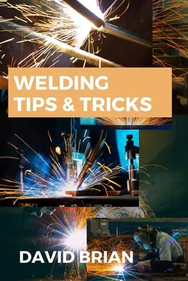 Zváračské tipy a triky: Všetko, čo potrebujete vedieť o zváračkách, zváračských prilbách, zváračských okuliaroch - Welding Tips & Tricks: All you need to know about Welding Machines, Welding Helmets, Welding Goggles