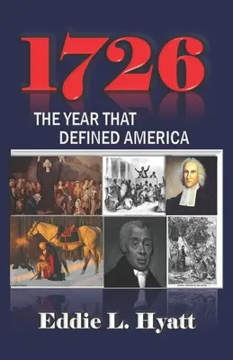 1726: Rok, ktorý definoval Ameriku - 1726: The Year that Defined America