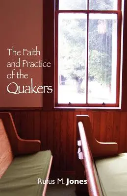 Viera a prax kvakerov - The Faith and Practice of the Quakers