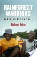 Bojovníci dažďového pralesa: Ľudské práva v súdnom procese - Rainforest Warriors: Human Rights on Trial