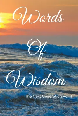 Slová múdrosti: 1. diel: Nová generácia - Words of Wisdom: The Next Generation Vol. 1