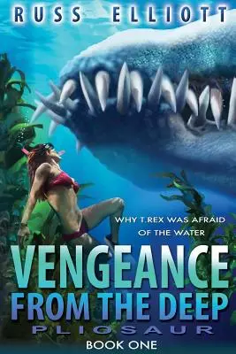 Pomsta z hlbín - Kniha prvá: Pliosaurus - Vengeance from the Deep - Book One: Pliosaur