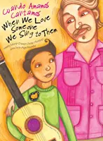 Keď niekoho milujeme, spievame mu: Cuando Amamos Cantamos - When We Love Someone We Sing to Them: Cuando Amamos Cantamos