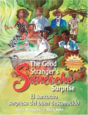 Sancocho prekvapenia dobrého cudzinca/El Sancocho Sorpresa del Buen Desconocido (Dvojjazyčné vydanie) - The Good Stranger's Sancocho Surprise/El Sancocho Sorpresa del Buen Desconocido (Bilingual Edition)
