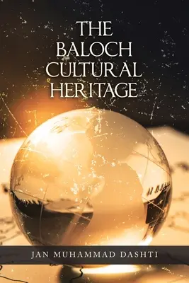 Belošské kultúrne dedičstvo - The Baloch Cultural Heritage