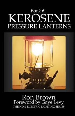 Kniha 6: Petrolejové tlakové lampy - Book 6: Kerosene Pressure Lanterns