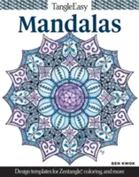 Tangleeasy Mandaly: Šablóny na zentangle(r), vyfarbovanie a iné - Tangleeasy Mandalas: Design Templates for Zentangle(r), Coloring, and More