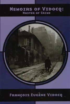 Memoáre Vidocqa: Majstra zločinu - Memoirs of Vidocq: Master of Crime