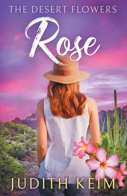 Púštne kvety - Ruža - The Desert Flowers - Rose