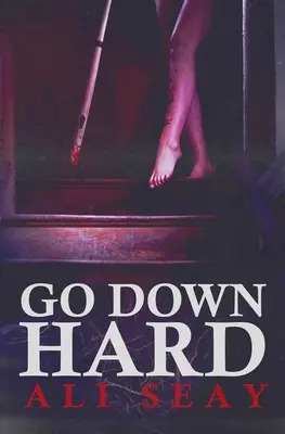 Ísť tvrdo ku dnu - Go Down Hard