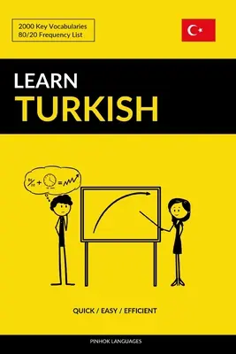 Učte sa turecky - Rýchlo / Ľahko / Efektívne: 2000 kľúčových slovíčok - Learn Turkish - Quick / Easy / Efficient: 2000 Key Vocabularies
