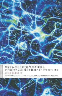 Hľadanie superstrún, symetrie a teórie všetkého - The Search for Superstrings, Symmetry, and the Theory of Everything