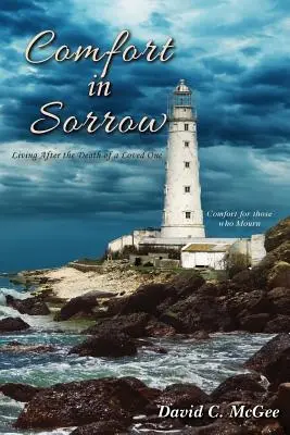 Útecha v smútku: Život po smrti milovanej osoby - Comfort in Sorrow: Living After the Death of a Loved One
