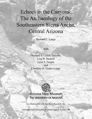 Ozveny v kaňonoch: Archeológia juhovýchodnej časti Sierra Ancha, stredná Arizona - Echoes in the Canyons: The Archaeology of the Southeastern Sierra Ancha, Central Arizona