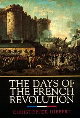 Dni francúzskej revolúcie - The Days of the French Revolution