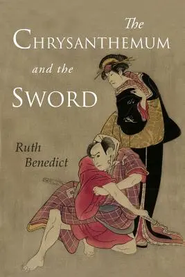 Chryzantéma a meč: vzory japonskej kultúry - The Chrysanthemum and the Sword: Patterns of Japanese Culture