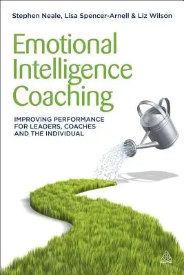 Koučovanie emocionálnej inteligencie: Zlepšenie výkonnosti pre lídrov, koučov a jednotlivcov - Emotional Intelligence Coaching: Improving Performance for Leaders, Coaches and the Individual