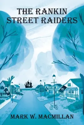 Nájazdníci z Rankin Street - The Rankin Street Raiders