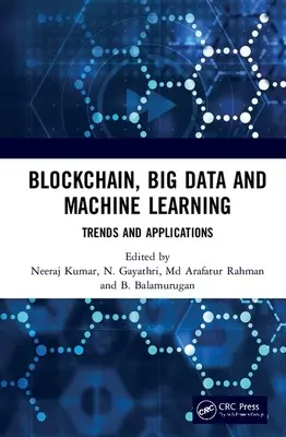 Blockchain, Big Data a strojové učenie: Trendy a aplikácie - Blockchain, Big Data and Machine Learning: Trends and Applications