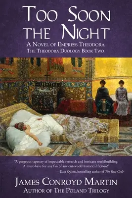 Príliš skoro noc: Román o cisárovnej Teodore - Too Soon the Night: A Novel of Empress Theodora