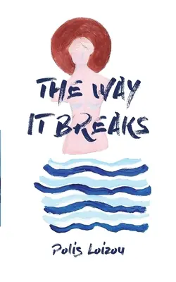Spôsob, akým sa láme - The Way It Breaks