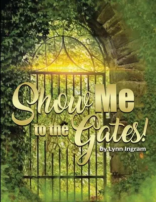 Ukážte mi brány - SHOW Me TO THE GATES
