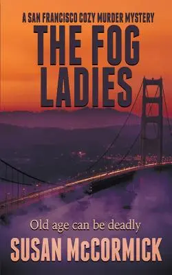 Dámy z hmly - The Fog Ladies