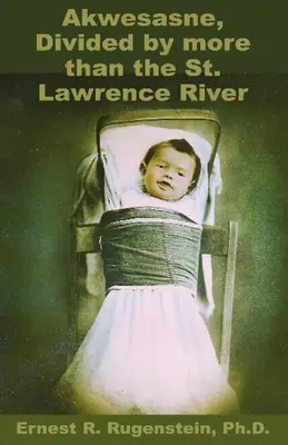 Akwesasne: Vavrinca. - Akwesasne: Divided by more than the St. Lawrence River