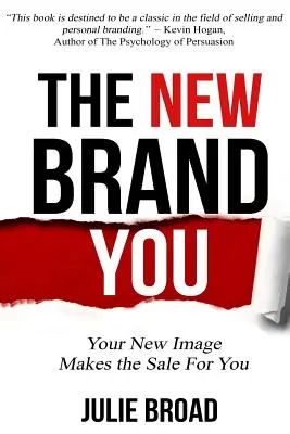 Nová značka You: Váš nový imidž rozhoduje o predaji pre vás - The New Brand You: Your New Image Makes the Sale for You