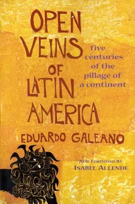 Otvorené žily Latinskej Ameriky - Open Veins of Latin America