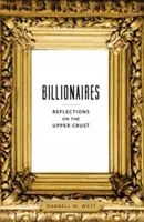 Miliardári: Úvahy o hornej vrstve spoločnosti - Billionaires: Reflections on the Upper Crust