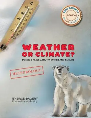 Počasie alebo klíma? Básne a hry o počasí a klíme - Weather or Climate?: Poems & Plays about Weather & Climate