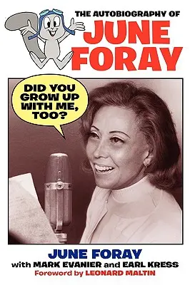 Aj ty si so mnou vyrastal? - Autobiografia June Forayovej - Did You Grow Up with Me, Too? - The Autobiography of June Foray