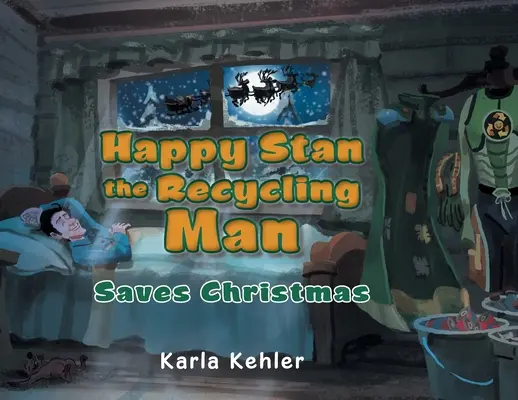 Šťastný Stan Recyklátor: Zachraňuje Vianoce - Happy Stan the Recycling Man: Saves Christmas
