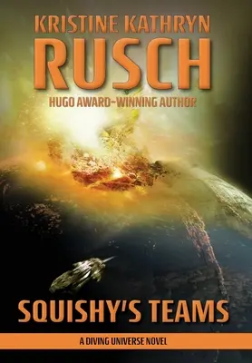 Squishyho tímy: A Diving Universe Novel - Squishy's Teams: A Diving Universe Novel