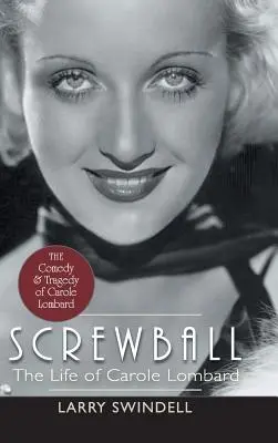 Screwball: Život Carole Lombardovej - Screwball: The Life of Carole Lombard